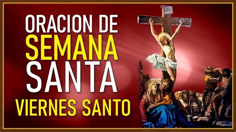 ORACION PARA EL VIERNES SANTO - YouTube