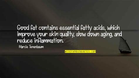 Fatty Acids Quotes: top 4 famous quotes about Fatty Acids