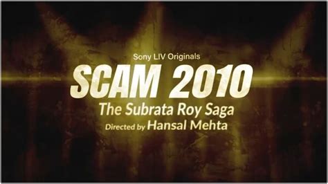 Hansal Mehta Scam 2010 The Subrata Roy Saga In Difficulties Sahara India Pariwar Objects Web ...