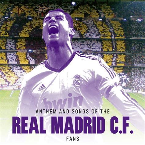 Anthem And Songs Of The Real Madrid C. F. Fans - Song Download from Anthem and Songs of the Real ...