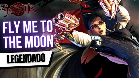 Fly Me to The Moon (Legendado) | Bayonetta - YouTube