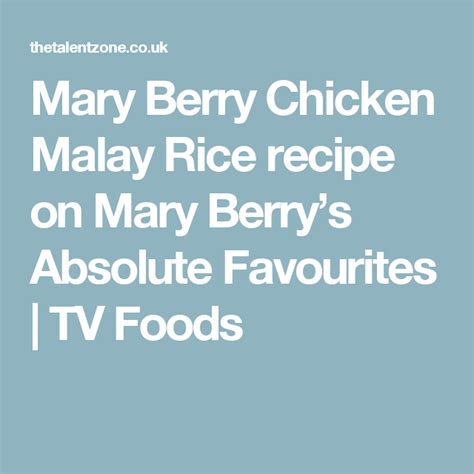 Mary Berry Chicken Malay Rice recipe on Mary Berry’s Absolute ...