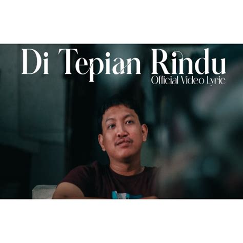 Stream DAVI SIUMBING - DI TEPIAN RINDU (OFFICIAL LYRICS VIDEO) by ...