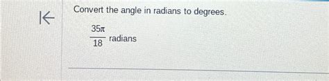 Solved Convert the angle in radians to degrees.35π18 | Chegg.com