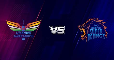 Who Won Yesterday IPL Match: CSK vs LSG, Match 39, Check All Details ...