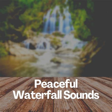 Peaceful Waterfall Sounds, Pt. 1 by Nature Sounds on TIDAL