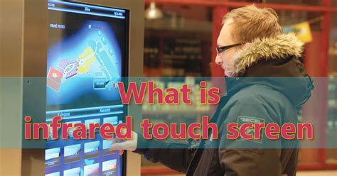 What is infrared touch screen?