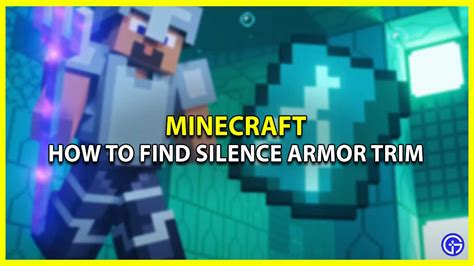 How To Find & Get Silence Armor Trim In Minecraft 1.20