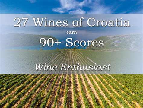 27 Wines of Croatia Earn 90+ Scores in Wine Enthusiast Magazine | Newswire