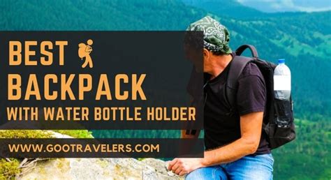 7 Best Backpack with Water Bottle Holder in 2023 - Goo Travelers