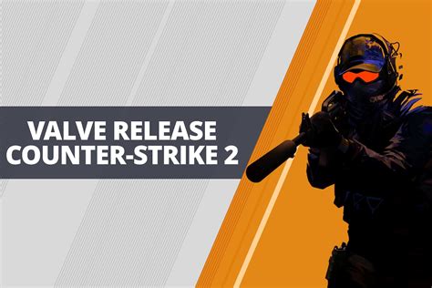 Valve release Counter-Strike 2 | HLTV.org