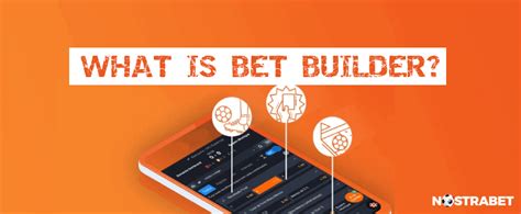 What is Bet Builder? » How Does Build a Bet Work and How to Use it?