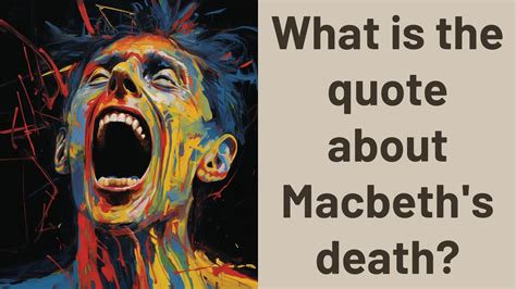 What is the quote about Macbeth's death? - YouTube