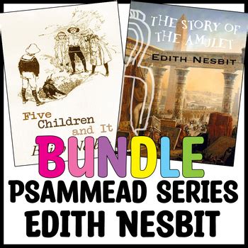 Novels, Psammead Series by Edith Nesbit by Tyler's Literature Classroom