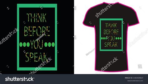 Think Before You Speak T Shirt Stock Vector (Royalty Free) 2181929627 ...