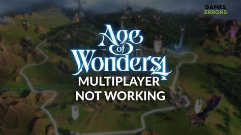 Age of Wonders 4 Multiplayer Not Working: Fix It Easily