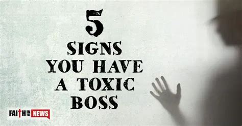 5 Signs You Have A Toxic Boss - Faith in the News