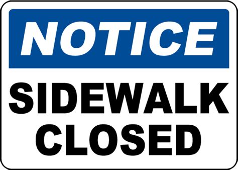 Notice Sidewalk Closed Sign - Get 10% Off Now