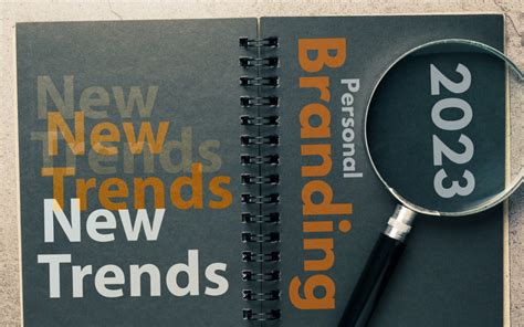 5 Personal Branding Trends For 2023