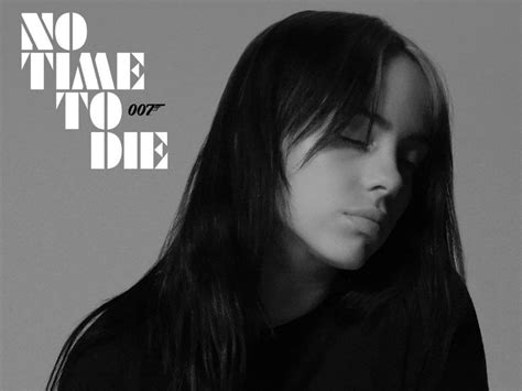 No Time To Die| [VIDEO] No Time To Die theme song: Billie Eilish's ...