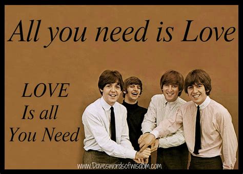 Daveswordsofwisdom.com: All You Need Is Love