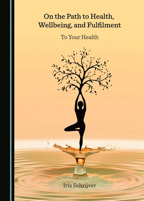 On the Path to Health, Wellbeing, and Fulfilment: To Your Health - Book in Focus