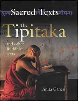 The Tipitaka and Other Buddhist Texts (Sacred Texts): Anita Ganeri ...