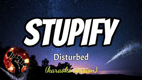 STUPIFY - DISTURBED (karaoke version) - YouTube