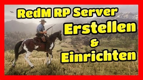 Create and setup a RedM RP server // Create a RedM Roleplay Server ...