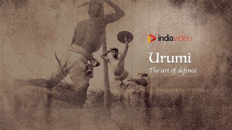 Urumi - The Art of Defence | Urumi fight is part of Kerala's unique ...