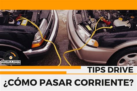 Como pasar corriente a un carro | Escuela Drive