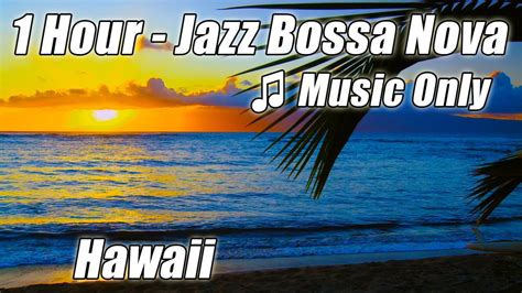 JAZZ INSTRUMENTAL Music Smooth Bossa Nova Piano Playlist Chill Out ...