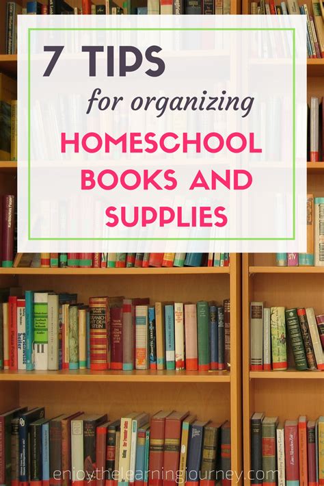 7 Tips for Organizing Homeschool Books & Supplies - Enjoy the Learning Journey