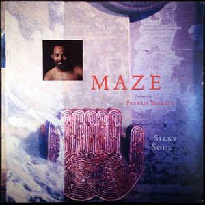 Maze Featuring Frankie Beverly - Silky Soul | Discogs