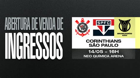 Ingressos: Corinthians x São Paulo – (14/5) - Brasileirão Assaí 2023