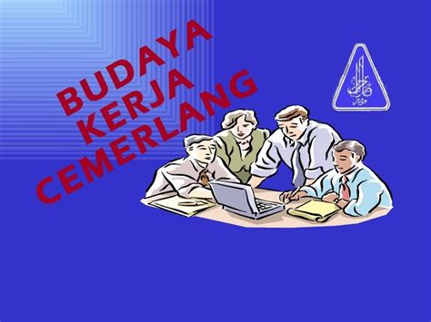 Budaya kerja cemerlang..