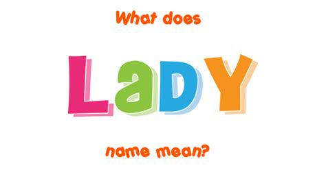 Lady name - Meaning of Lady