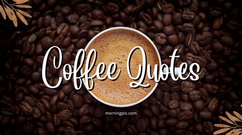 270+ Best Coffee Quotes To Kickstart Your Caffeine Addiction