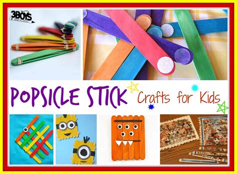 Over 15 Popsicle Stick Crafts for Kids - 3 Boys and a Dog