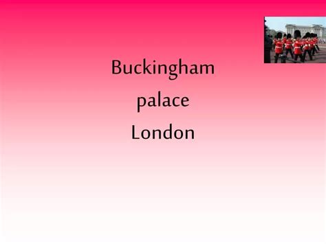 PPT - Buckingham palace London PowerPoint Presentation, free download - ID:9329538