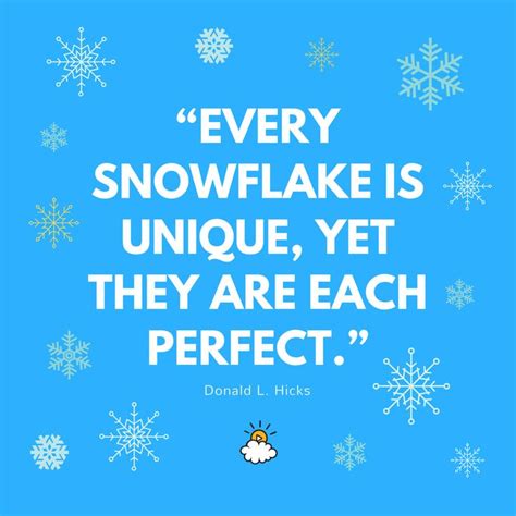 "Every snowflake is unique, yet they are each perfect." -Donald L. Hicks Inspiring quotes from ...