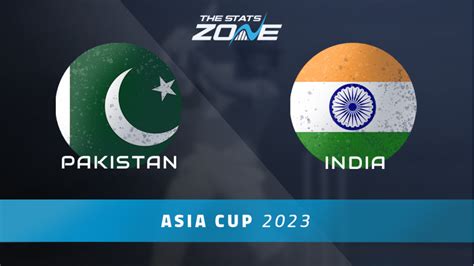 Pakistan vs India – Super Four – Preview & Prediction | 2023 Asia Cup - The Stats Zone