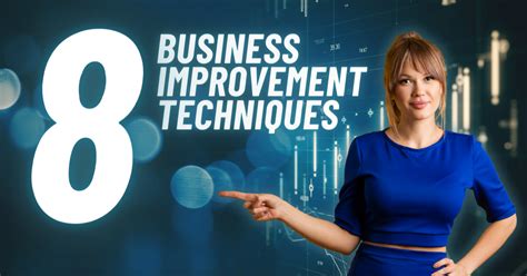 8 Business Improvement Techniques to ensure successful organizational ...