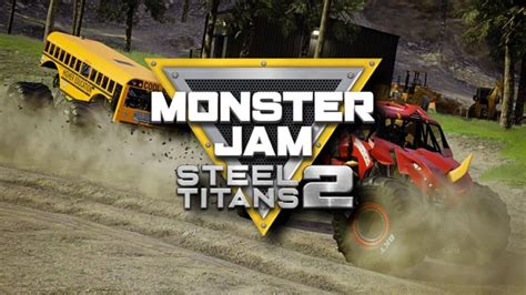 Monster Jam Steel Titans 2 Review - Impulse Gamer