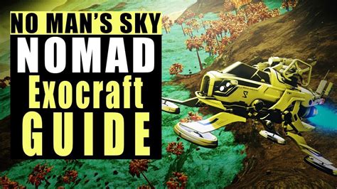 BEING A PLANET NOMAD - No Man’s Sky Nomad Exocraft Guide - YouTube