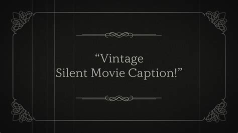 Silent Film Dialogue Cards - Printable Cards