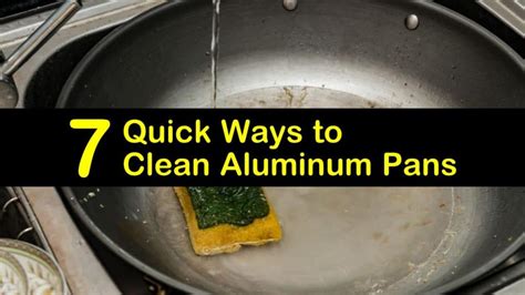 7 Quick Ways to Clean Aluminum Pans