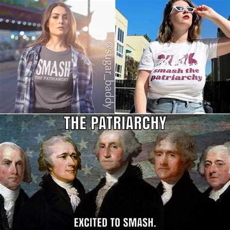 Smash the patriarchy : r/memes