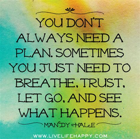 You Don't Always Need a Plan - Live Life Happy