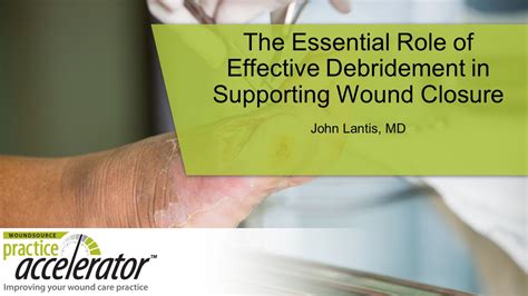 The Essential Role of Effective Debridement in Supporting Wound Closure | WoundSource